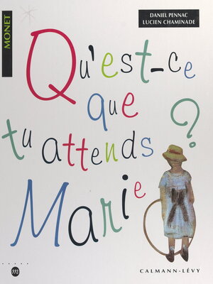 cover image of Qu'est-ce que tu attends, Marie ?